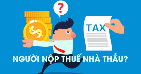 Cá nhân/tổ chức nước ngoài có thu nhập tại Việt Nam đều phải đóng thuế