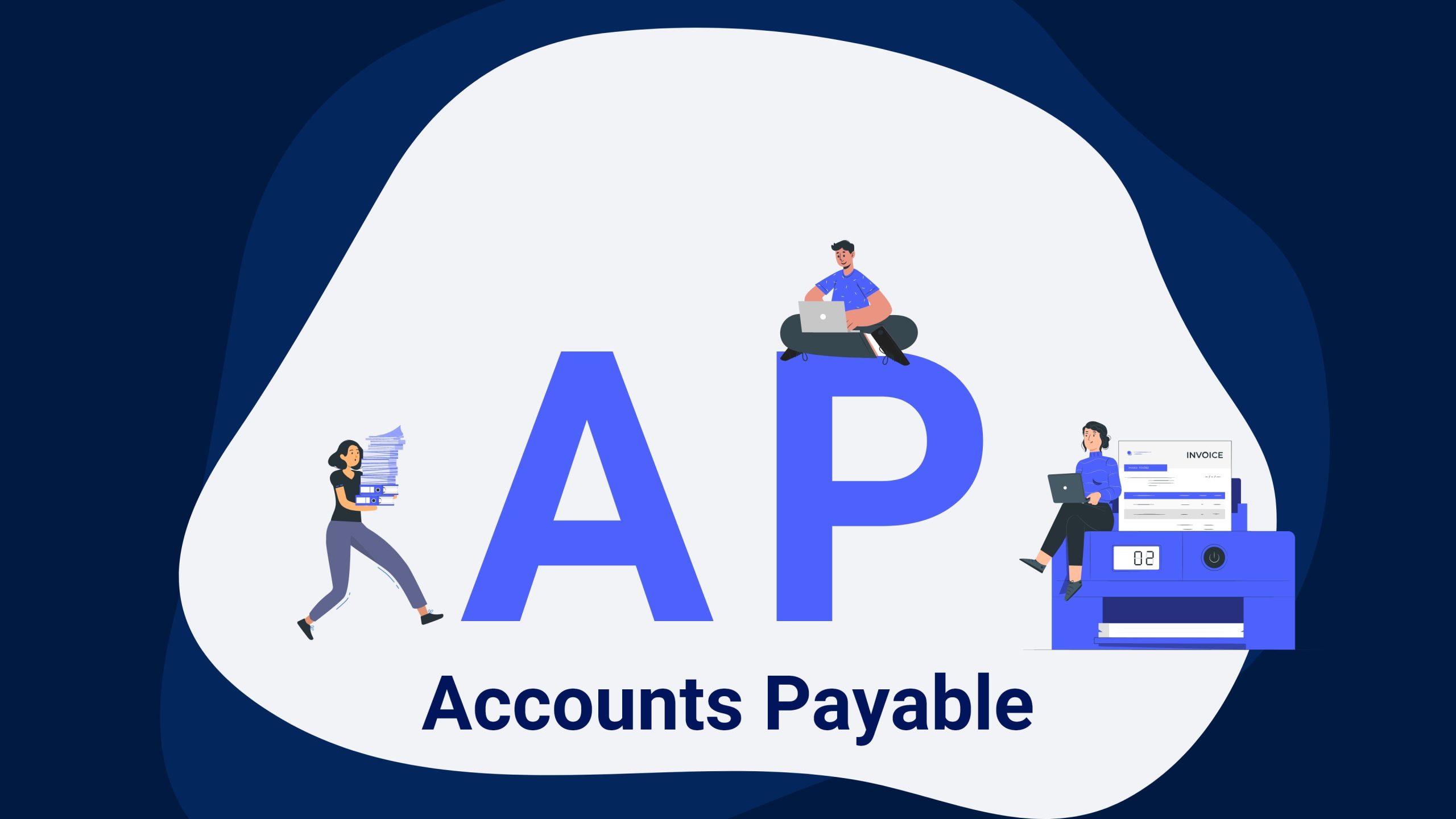 Account payable là gì? Giải đáp thắc mắc về account payable
