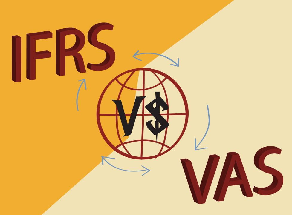 So sánh IFRS và VAS. Vì sao nên áp dụng IFRS thay vì VAS?